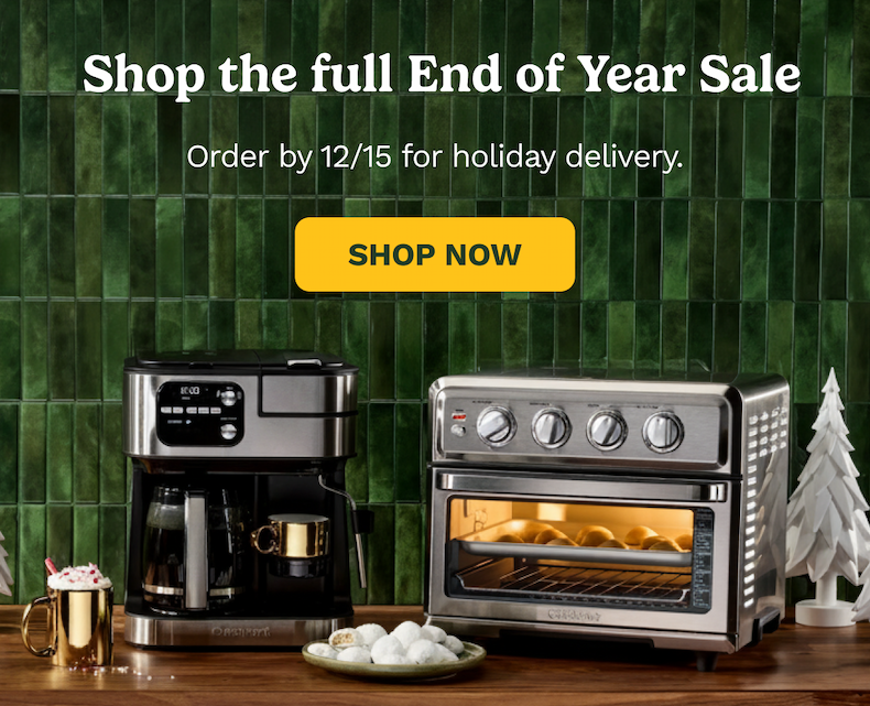 Shop the full End of Year Sale Order by 12/15 for holiday delivery. SHOP NOW
