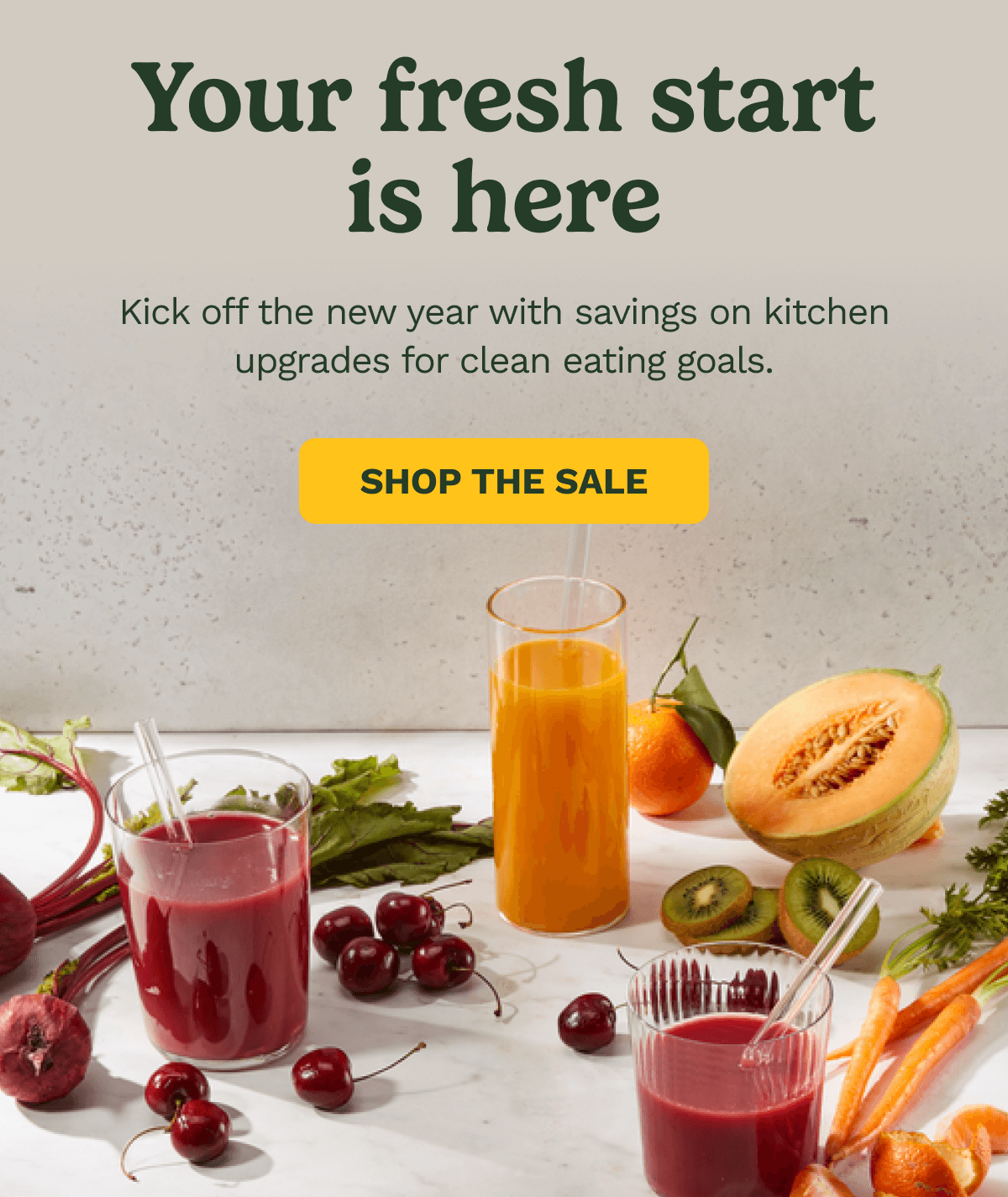 Your fresh start is here. Kick off the new year with savings on kitchen upgrades for clean eating goals.