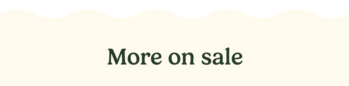 MORE ON SALE 