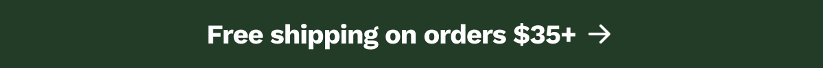 Free Shipping on Orders $35+ 