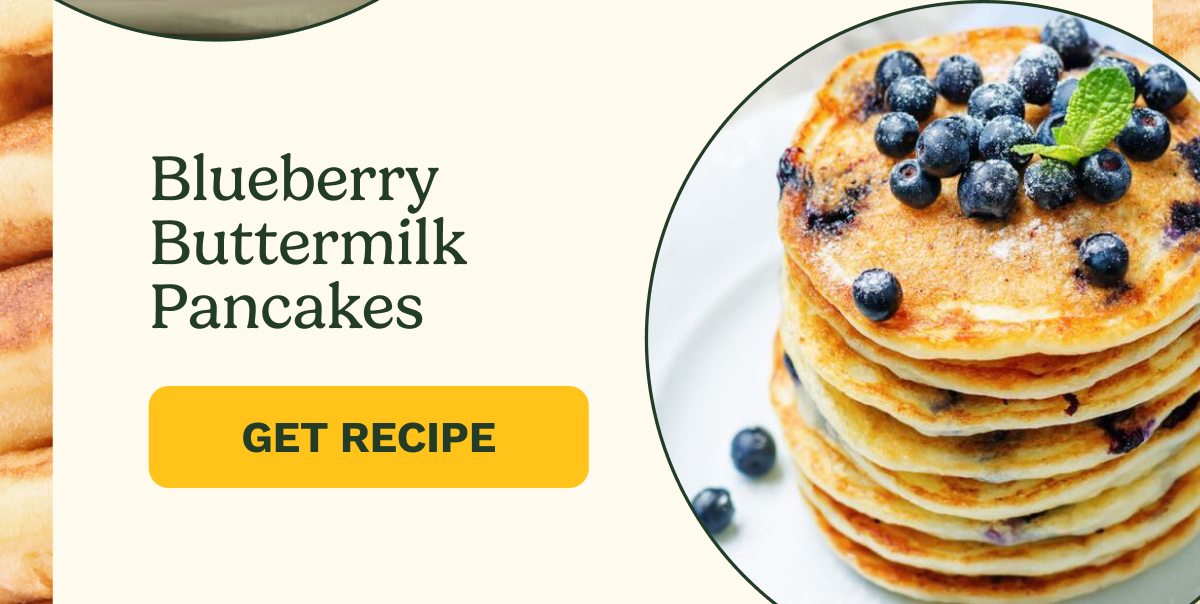Blueberry Buttermilk Pancakes Get Recipe