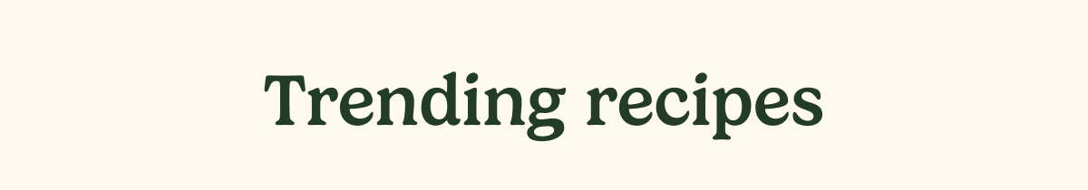 Trending Recipes