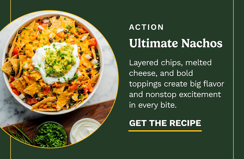 ACTION | Ultimate Nachos | GET THE RECIPE