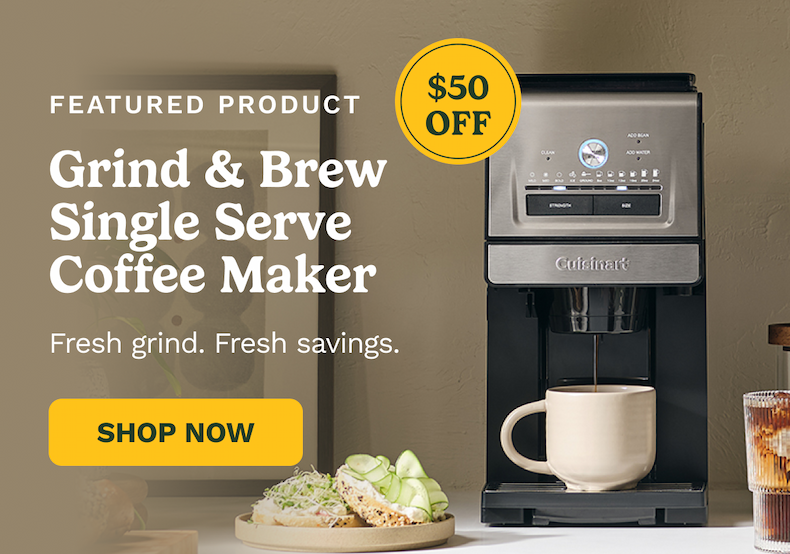 Featured Product Grind & Brew Single Serve Coffee Maker | SHOP NOW