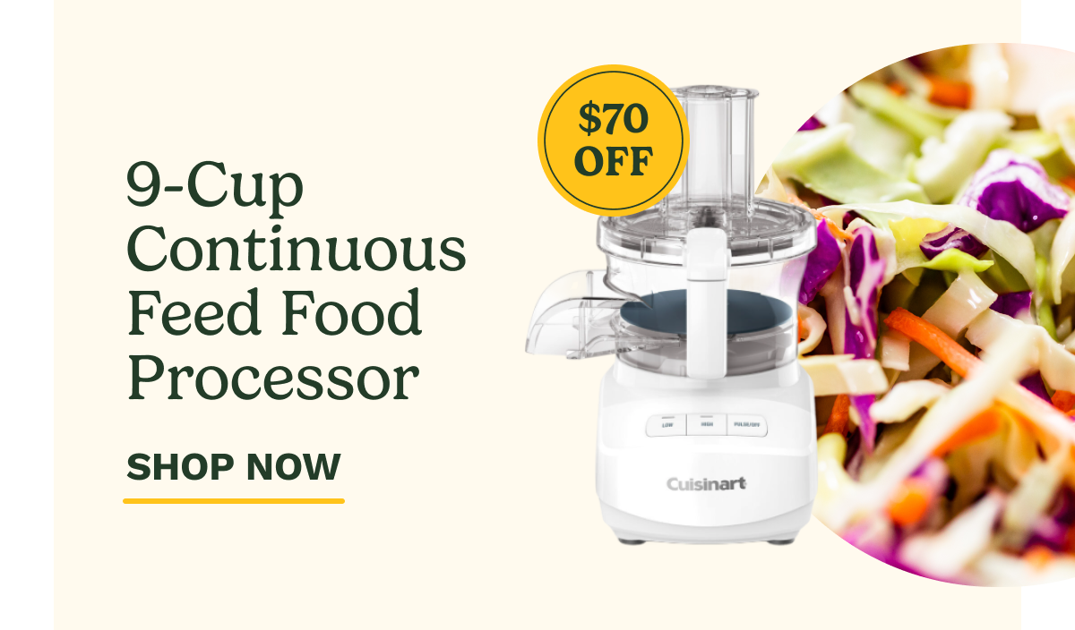 9-Cup Continuous Feed Food Processor $70 OFF SHOP NOW