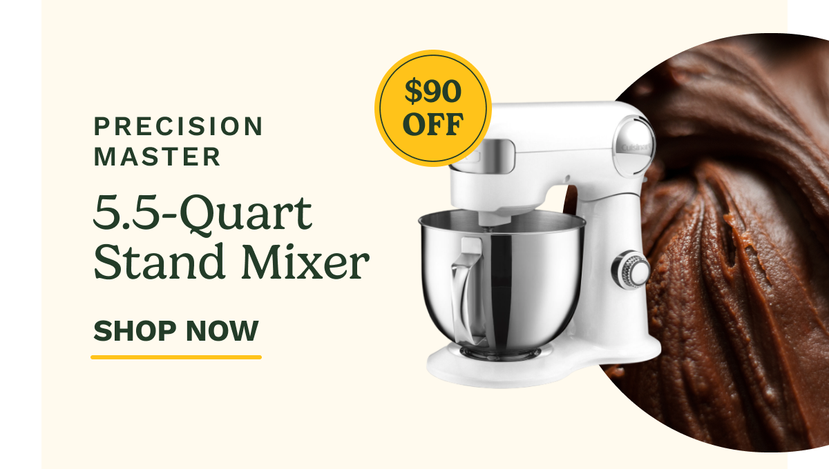 Precision Master $90 OFF 5.5-Quart Stand Mixer SHOP NOW