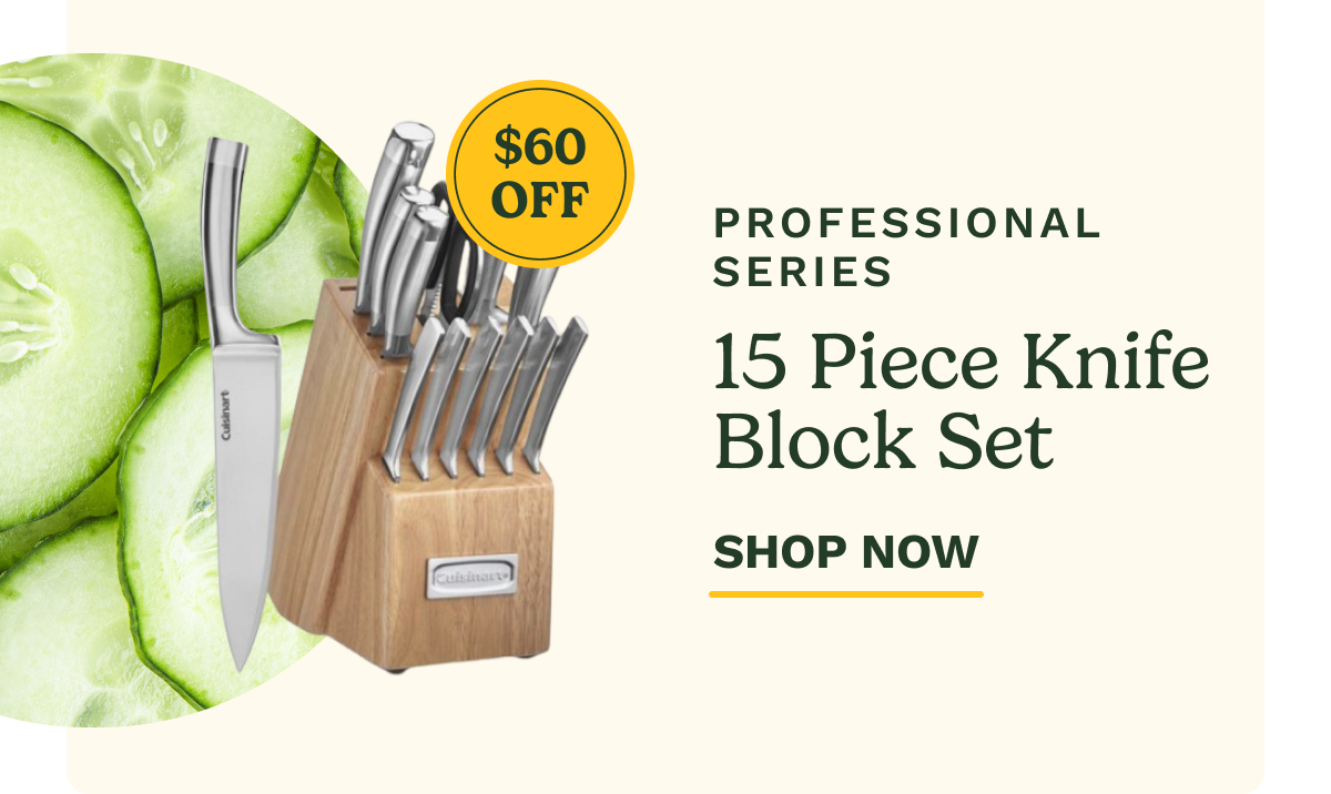 $60 OFF PROFESSIONAL SERIES 15 Piece Knife Block Set SHOP NOW