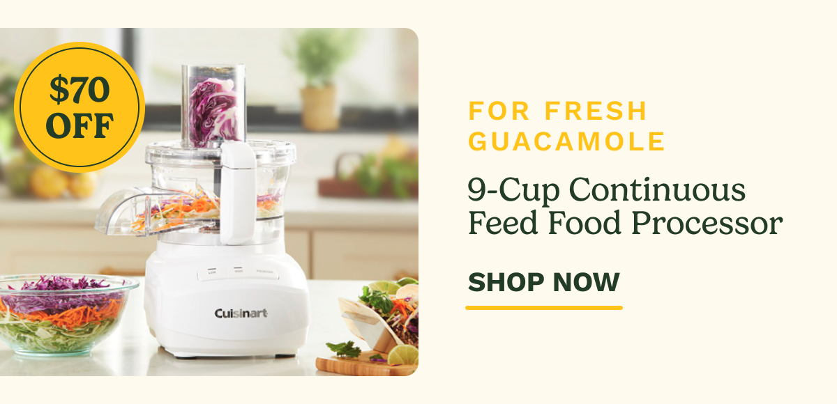 For Fresh Guacamole 9-Cup Continuous Feed Food Processor | $50 Off | SHOP NOW