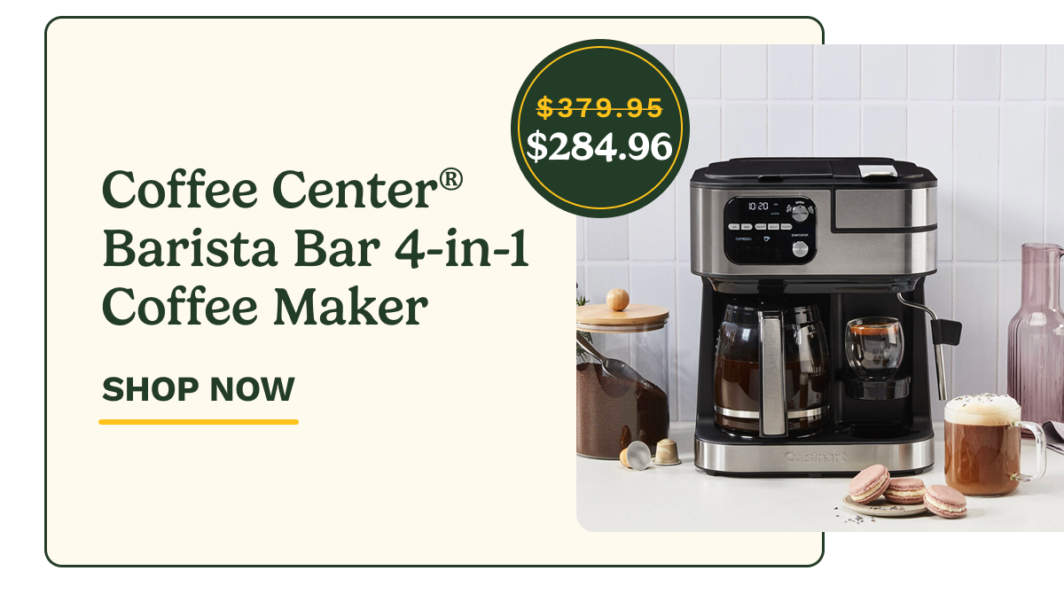 Coffee Center® Barista Bar 4-in-1 Coffee Maker  SHOP NOW