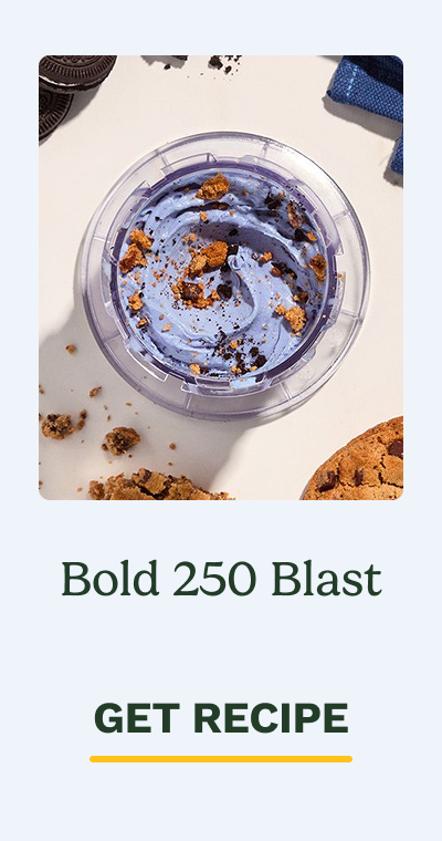 Bold 250 Blast GET RECIPE