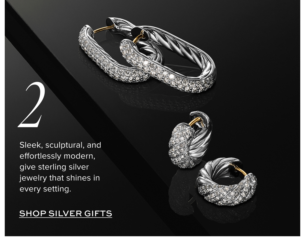 2. Sleek, sculptural, and effortlessly modern, give sterling silver jewelry that shines in every setting. Shop Silver Gifts