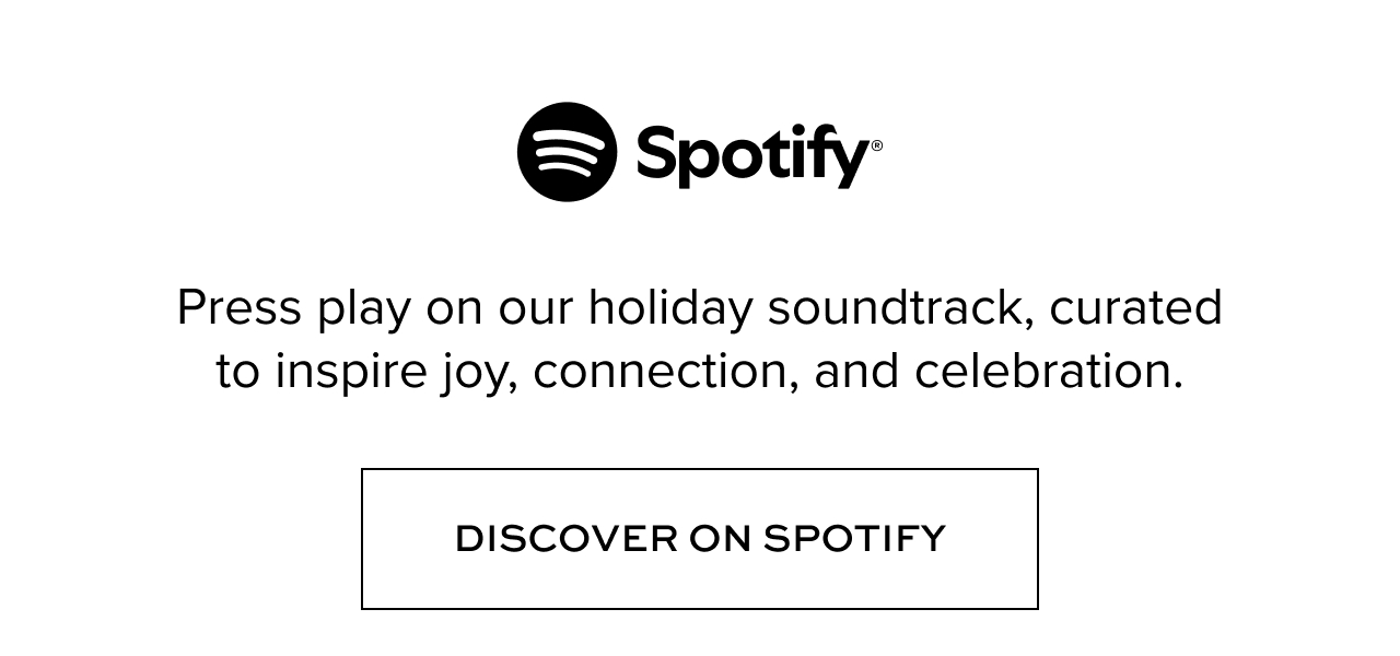 Spotify. Press play on our holiday soundtrack, curated to inspire joy, connection, and celebration. Discover on Spotify