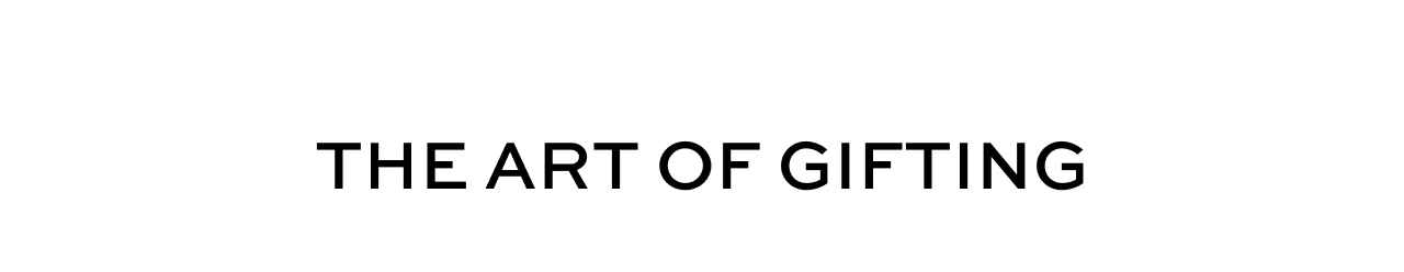 The Art of Gifting