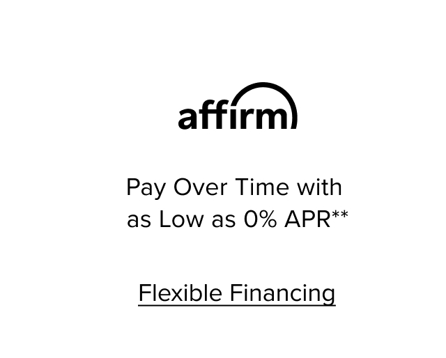 Pay Over Time with as Low as 0% APR*. Flexible Financing