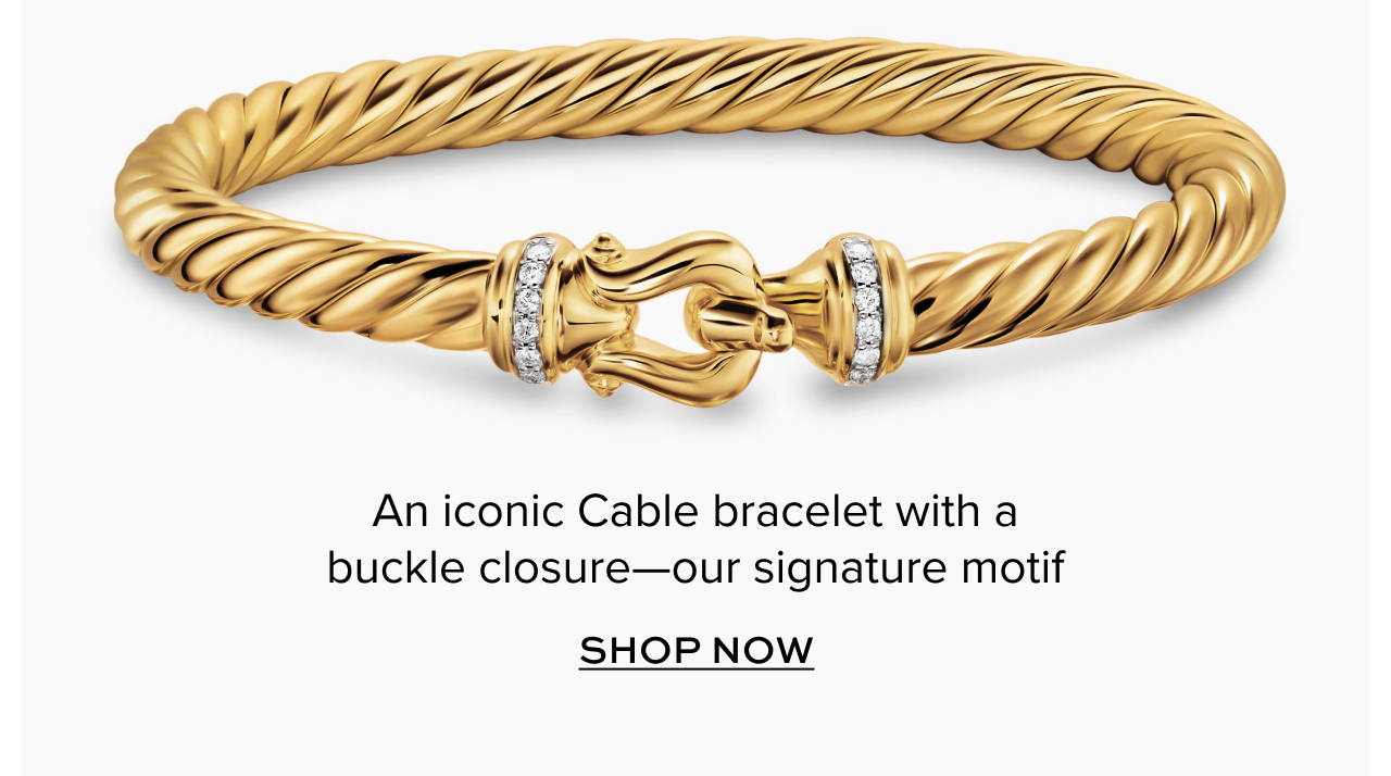 An iconic Cable bracelet with a buckle closure - our signature motif. Shop Now