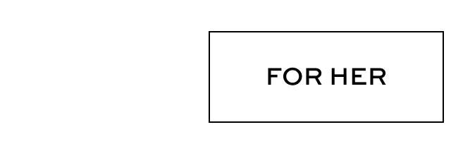 For Her