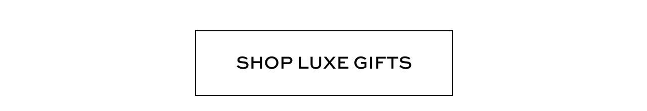 Shop Luxe Gifts
