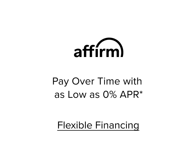 Pay Over Time with as Low as 0% APR**. Flexible Financing