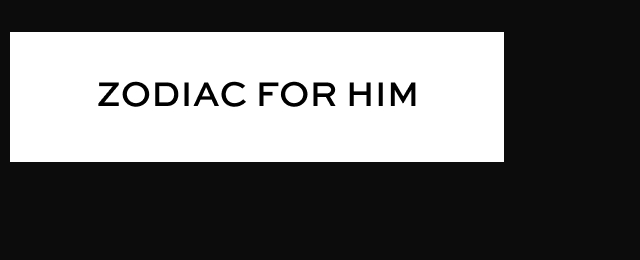 Zodiac For Him
