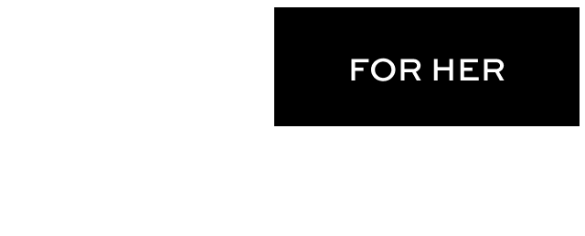 For Her
