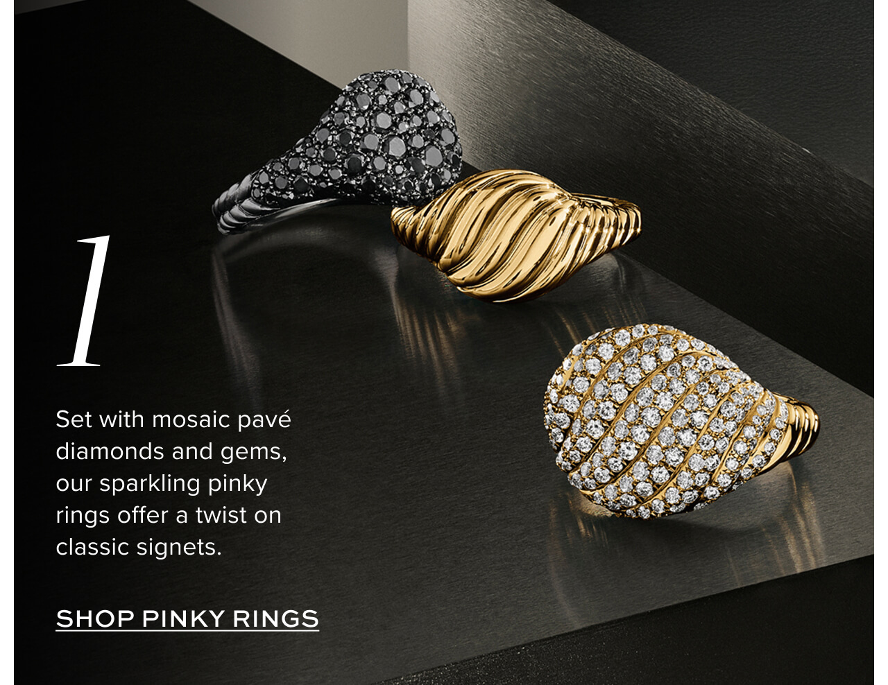 Set with mosaic pavé diamonds and gems, our sparkling pinky rings offer a twist on classic signets.
