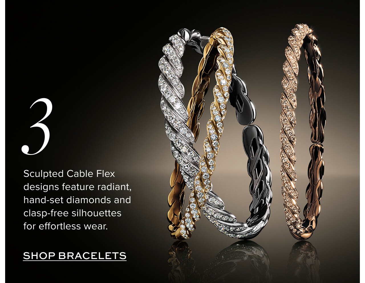 Sculpted Cable Flex designs feature radiant, hand-set diamonds and clasp-free silhouettes for effortless wear.