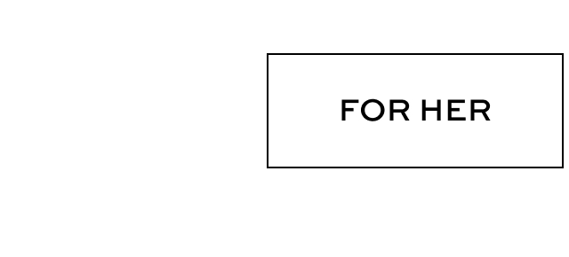 For Her