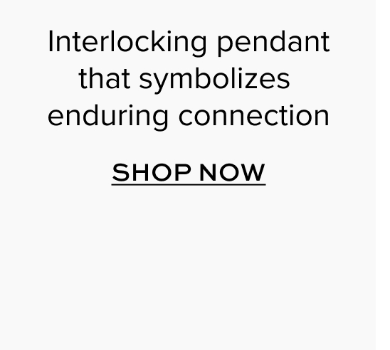 Interlocking pendant that symbolizes&nbsp; enduring connection
