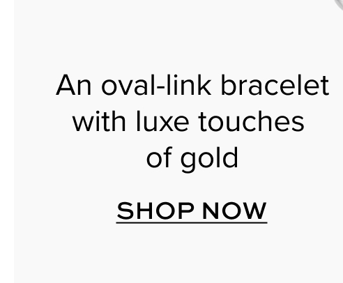 An oval-link bracelet with luxe touches of gold