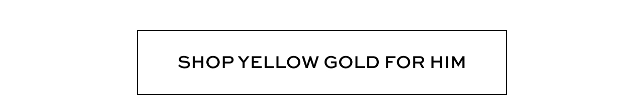 Shop Yellow Gold for Him