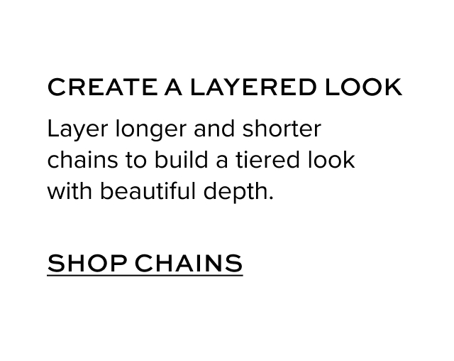 Create a Layered Look Shop Chains