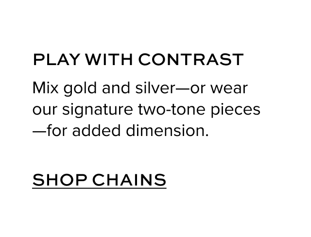 Play with Contrast Shop Chains