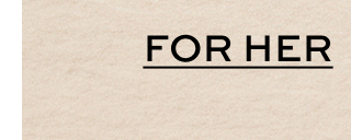 For her