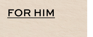 For him