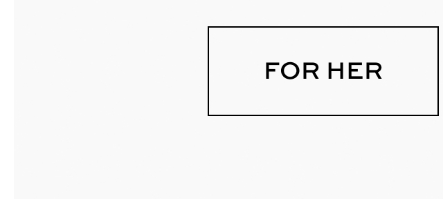 For Her