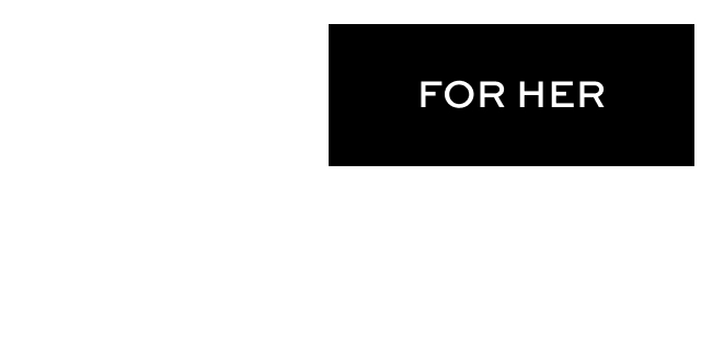 For Her