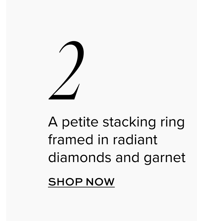 A petite stacking ring framed in radiant diamonds and garnet