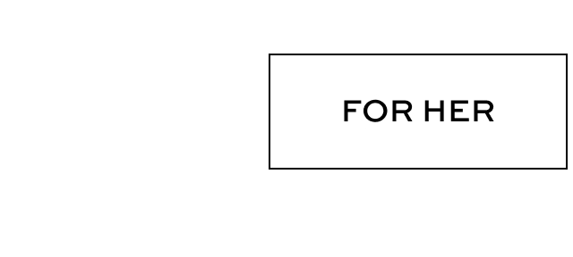 For Her