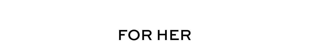 For Her