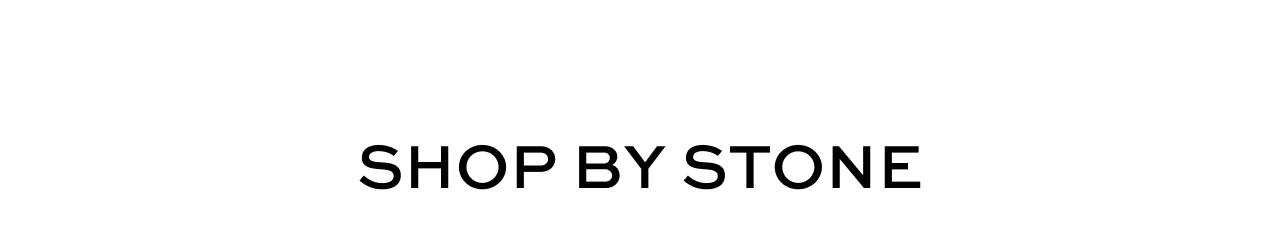 Shop By Stone