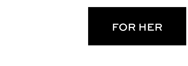 For Her