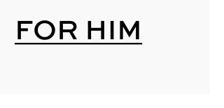 For Him