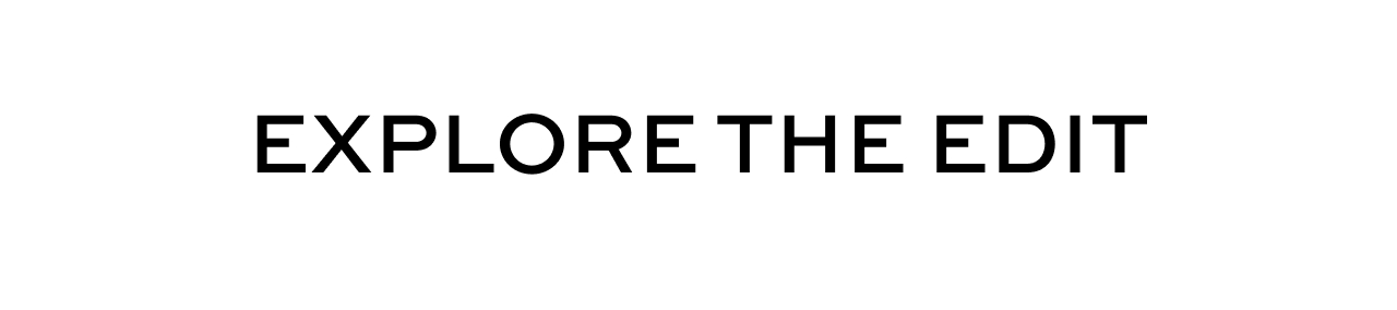 Explore the Edit