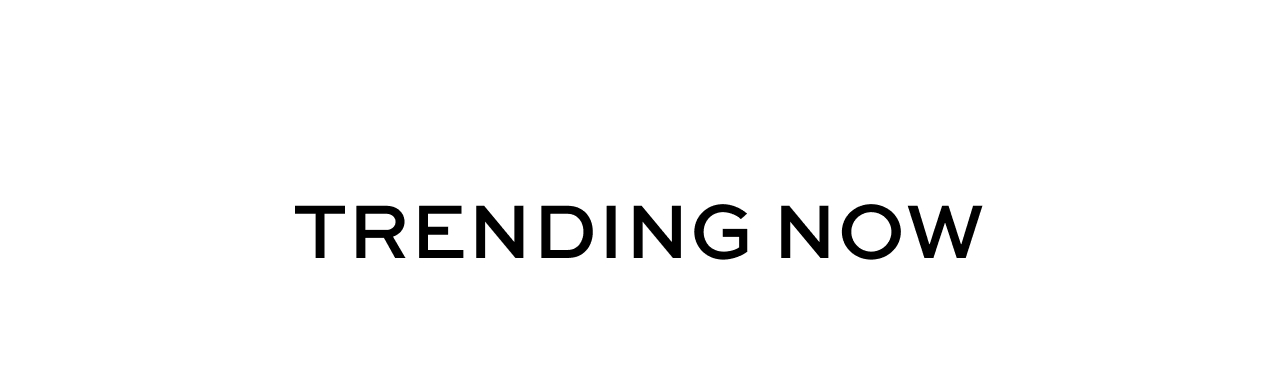 Trending Now