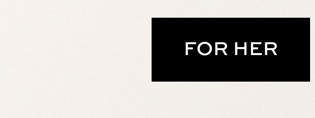 For Her