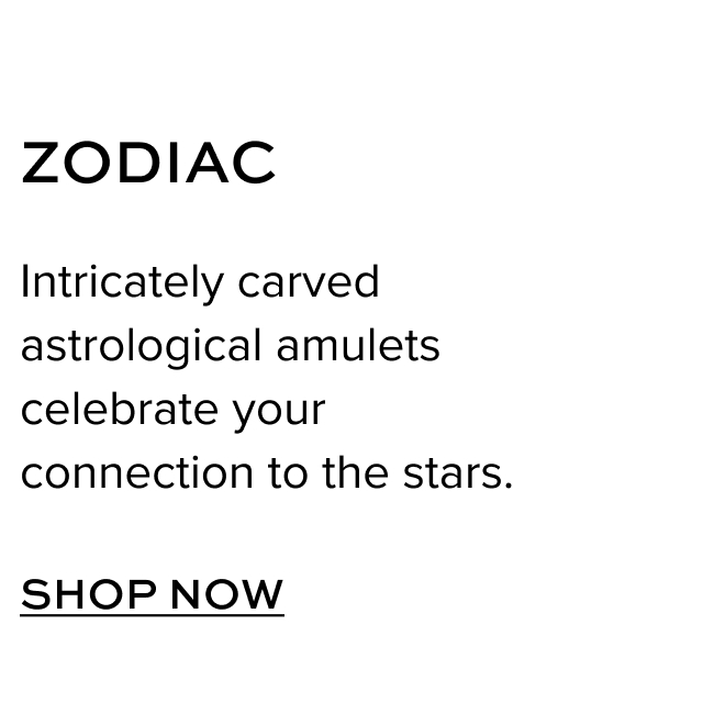 Zodiac - Intricately carved astological amulets. Shop Now. 
