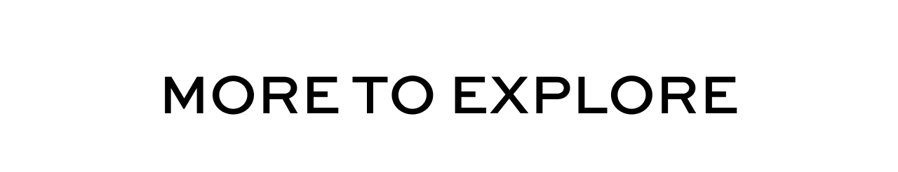 More to Explore