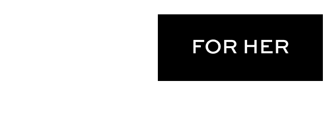 For Her