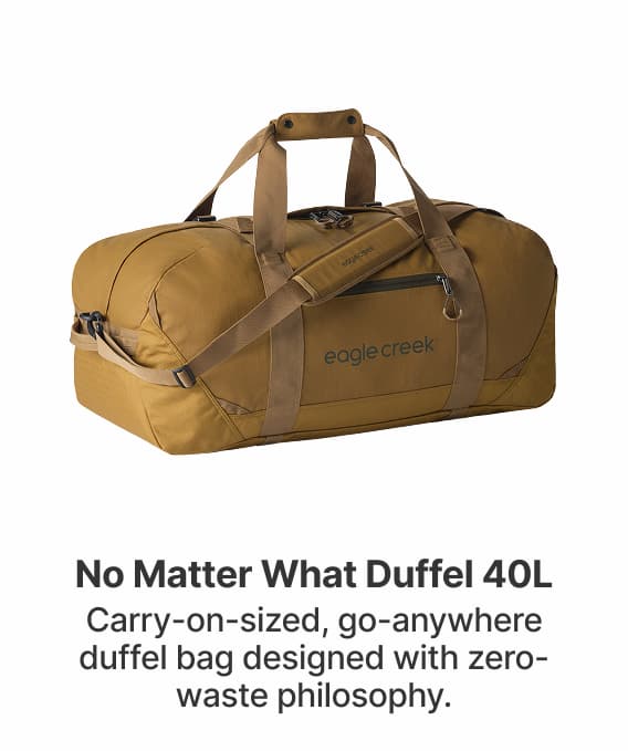 No Matter What Duffel 40L