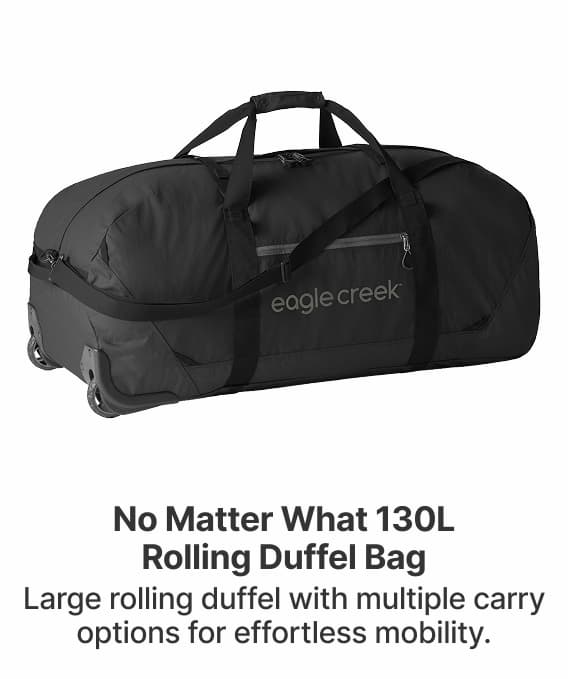 No Matter What 130L Rolling Duffel Bag